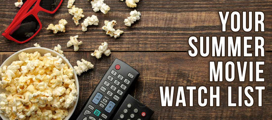 Your Summer Movie Watch List-Brisco Apparel