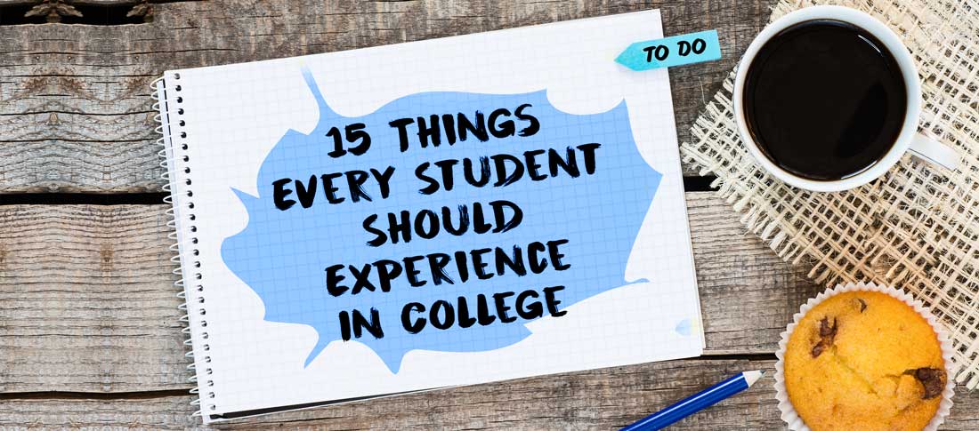 15 Things Every Student Should Experience In College-Brisco Apparel
